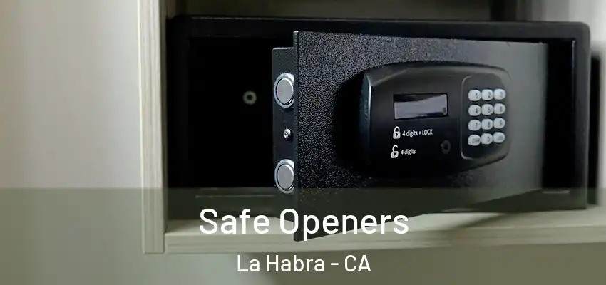 Safe Openers La Habra - CA