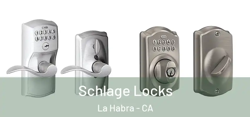 Schlage Locks La Habra - CA